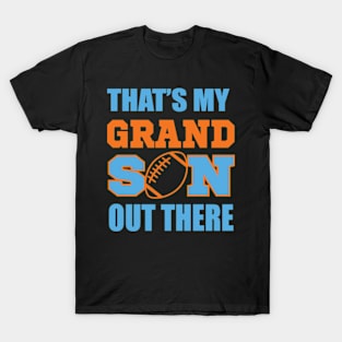 That’s my grandson out there T-Shirt